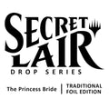 Magic the Gathering: Secret Lair x The Princess Bride - Traditional Foil Edition