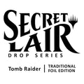 Magic the Gathering: Secret Lair x Tomb Raider - Traditional Foil Edition
